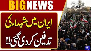 Martyrs Laid to Rest in Iran Major Development Amid Rising Tensions  Breaking News  Dunya News