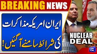 Iran-US Deal Conditions Revealed  Breaking News  Dunya News