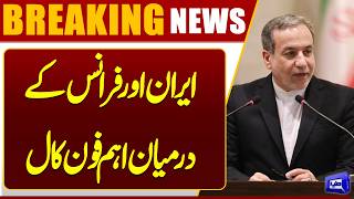 Major Diplomatic Move Iran and France Hold High-Level Phone Talks  Breaking News  Dunya News
