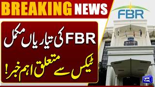  Major Development in Pakistan's Tax System  FBR Shares Complete Update