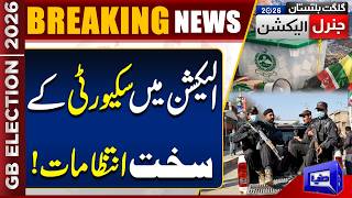 Heavy Security Deployed for Gilgit-Baltistan Elections 2026  Breaking News  Dunya News