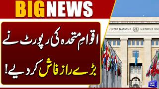 United Nations Report Reveals Shocking Findings  Major Update  Breaking News  Dunya News