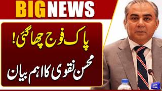 Mohsin Naqvi Praises Pakistan Army  Major Statement Comes Out  Breaking News