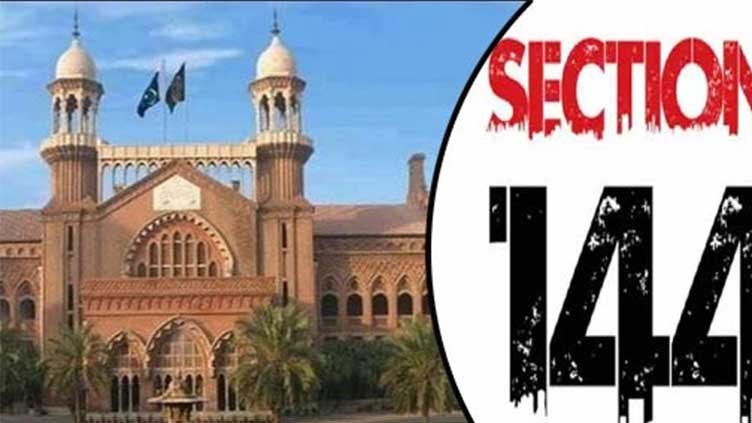 LHC reserves decision on petition challenging section 144 in Punjab