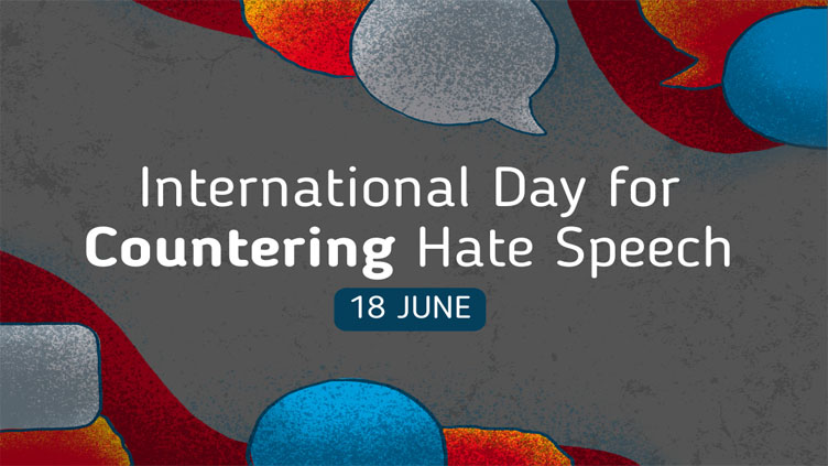 International Day for Countering Hate Speech being observed today