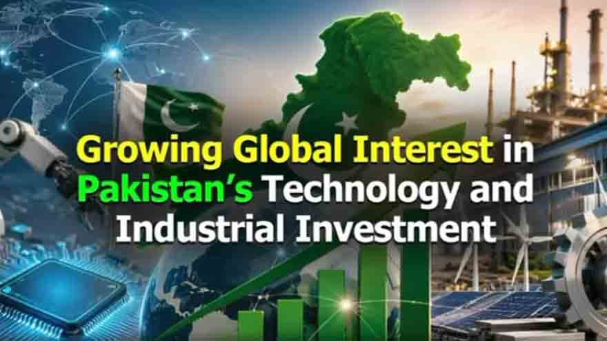Global interest grows in Pakistan's technology and industrial investment